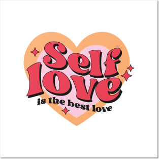 Self Love is the best love Posters and Art